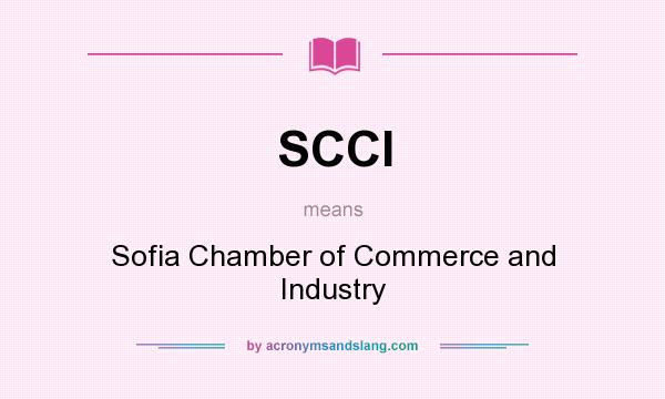What does SCCI mean? It stands for Sofia Chamber of Commerce and Industry