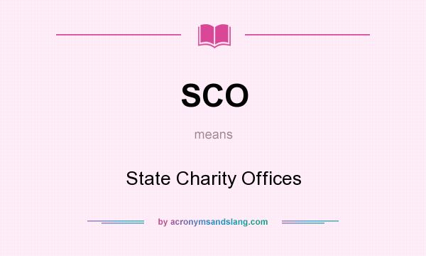 What does SCO mean? It stands for State Charity Offices
