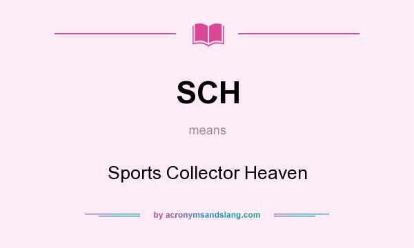 What does SCH mean? It stands for Sports Collector Heaven