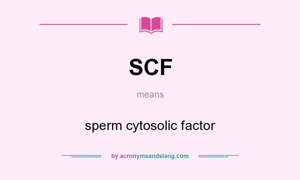 What does SCF mean? It stands for sperm cytosolic factor
