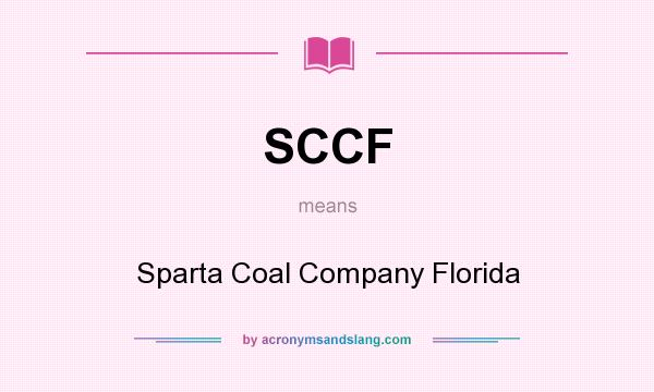 What does SCCF mean? It stands for Sparta Coal Company Florida