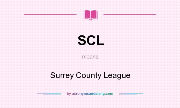 What does SCL mean? It stands for Surrey County League