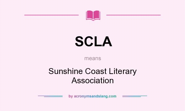 What does SCLA mean? It stands for Sunshine Coast Literary Association