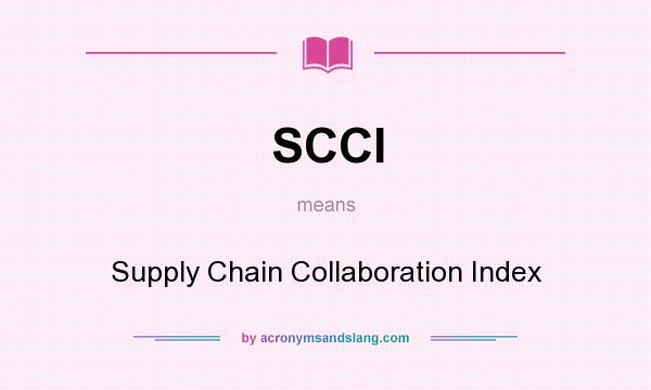 What does SCCI mean? It stands for Supply Chain Collaboration Index
