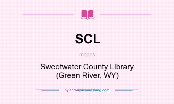 What does SCL mean? It stands for Sweetwater County Library (Green River, WY)