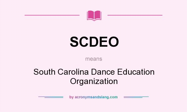 What does SCDEO mean? It stands for South Carolina Dance Education Organization