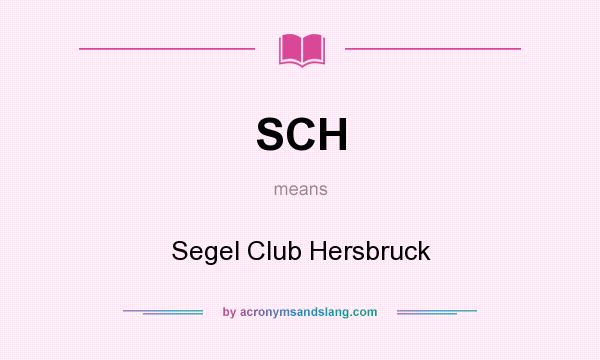 What does SCH mean? It stands for Segel Club Hersbruck