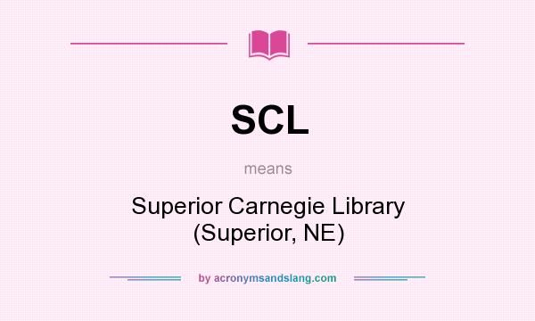 What does SCL mean? It stands for Superior Carnegie Library (Superior, NE)