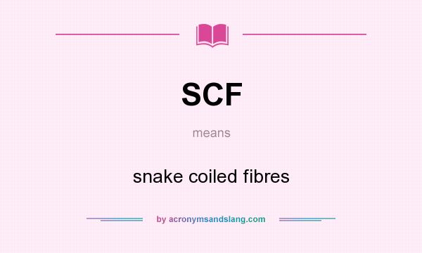 What does SCF mean? It stands for snake coiled fibres