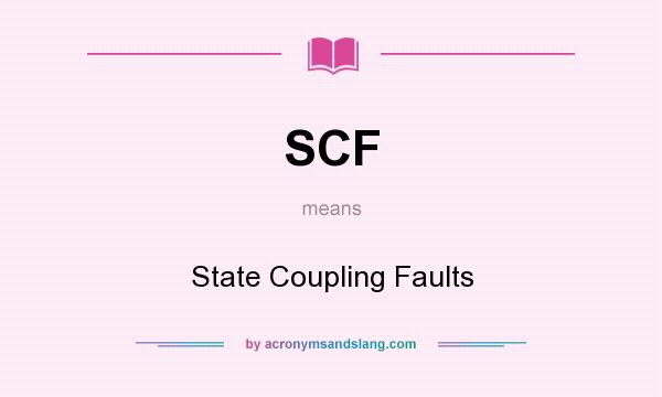 What does SCF mean? It stands for State Coupling Faults
