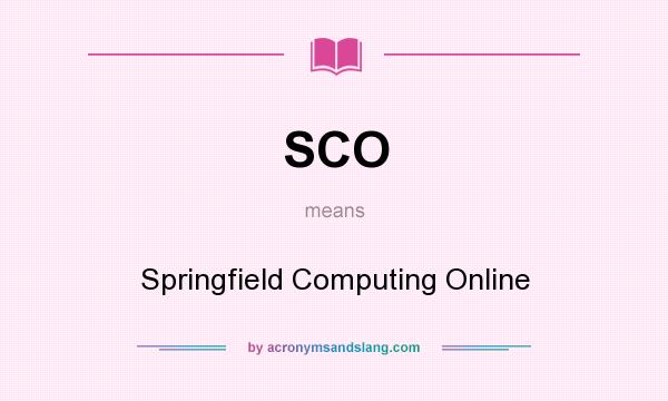 What does SCO mean? It stands for Springfield Computing Online