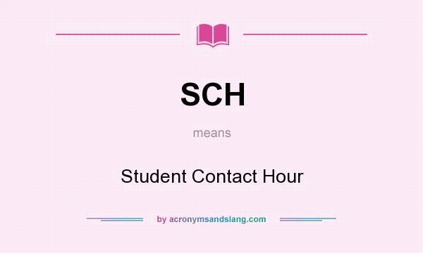 What does SCH mean? It stands for Student Contact Hour