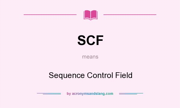 What does SCF mean? It stands for Sequence Control Field