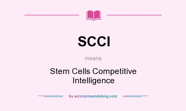 What does SCCI mean? It stands for Stem Cells Competitive Intelligence