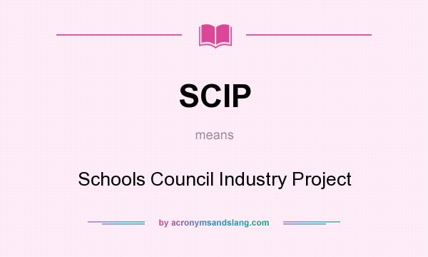 What does SCIP mean? It stands for Schools Council Industry Project