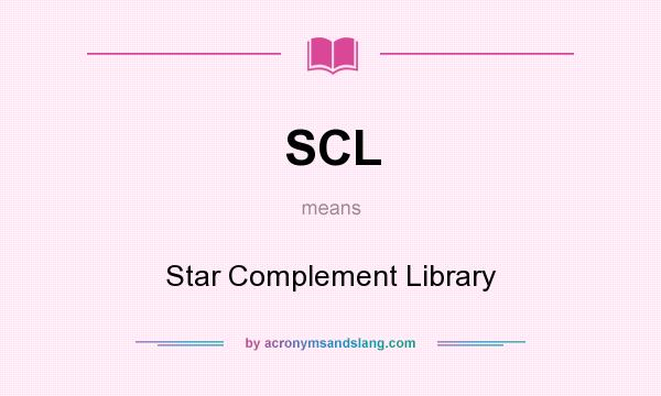 What does SCL mean? It stands for Star Complement Library