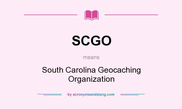 What does SCGO mean? It stands for South Carolina Geocaching Organization