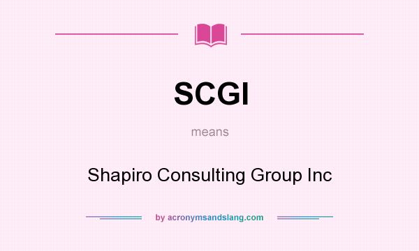 What does SCGI mean? It stands for Shapiro Consulting Group Inc