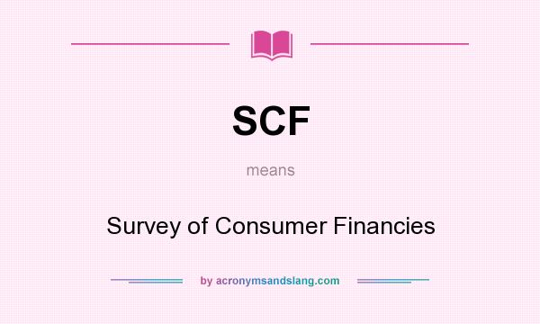 What does SCF mean? It stands for Survey of Consumer Financies