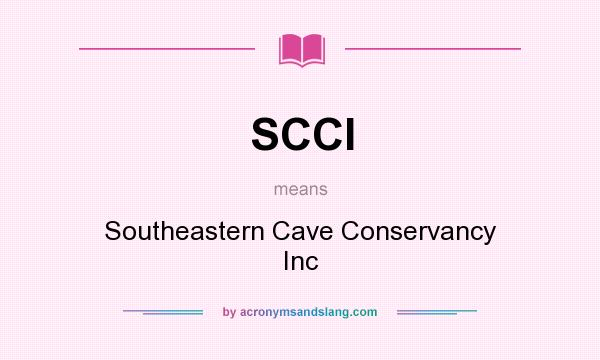 What does SCCI mean? It stands for Southeastern Cave Conservancy Inc