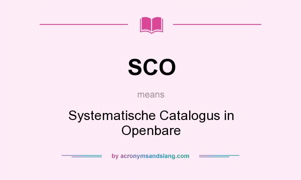 What does SCO mean? It stands for Systematische Catalogus in Openbare