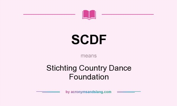 What does SCDF mean? It stands for Stichting Country Dance Foundation