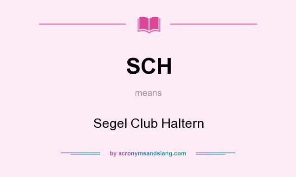 What does SCH mean? It stands for Segel Club Haltern