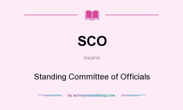 What does SCO mean? It stands for Standing Committee of Officials