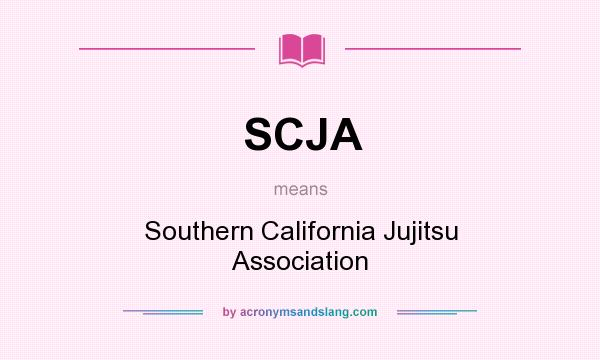 What does SCJA mean? It stands for Southern California Jujitsu Association