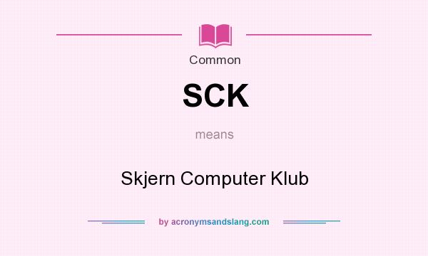 What does SCK mean? It stands for Skjern Computer Klub