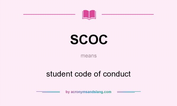 What does SCOC mean? It stands for student code of conduct