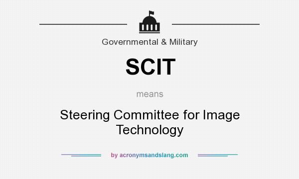 What does SCIT mean? It stands for Steering Committee for Image Technology