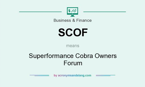What does SCOF mean? It stands for Superformance Cobra Owners Forum