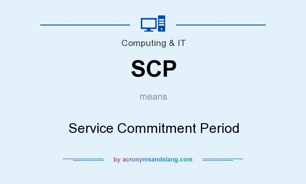 What does SCP mean? It stands for Service Commitment Period