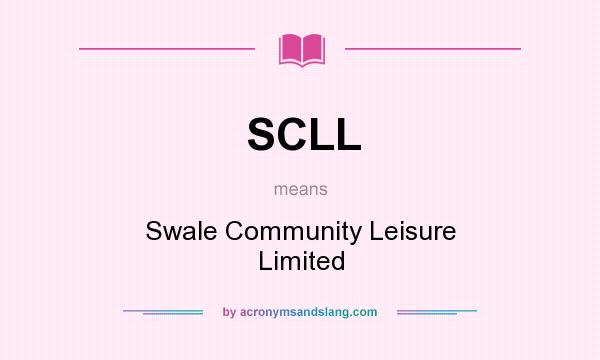 What does SCLL mean? It stands for Swale Community Leisure Limited