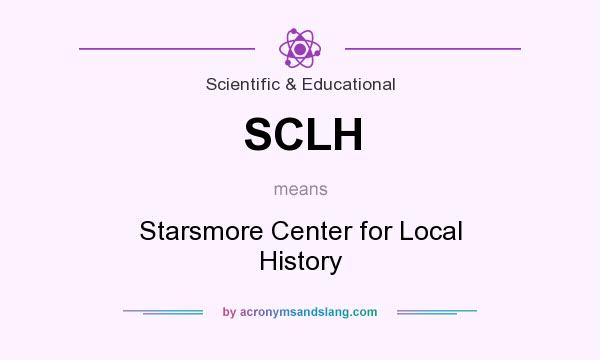 What does SCLH mean? It stands for Starsmore Center for Local History