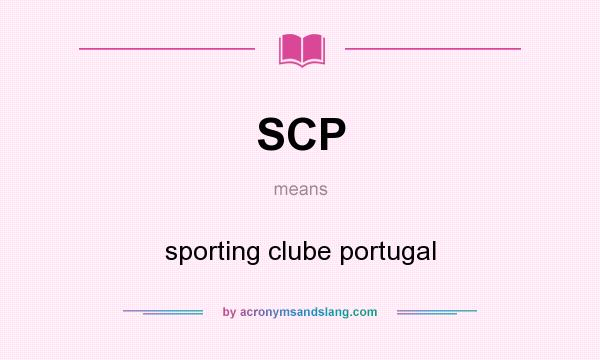 What does SCP mean? It stands for sporting clube portugal
