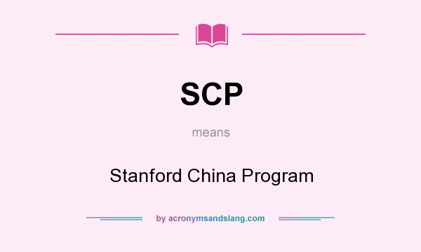 What does SCP mean? It stands for Stanford China Program