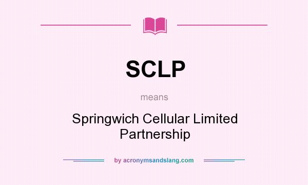 What does SCLP mean? It stands for Springwich Cellular Limited Partnership