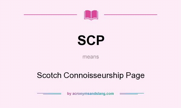 What does SCP mean? It stands for Scotch Connoisseurship Page