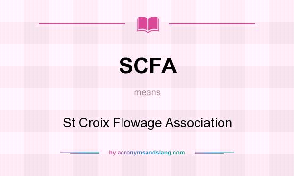 What does SCFA mean? It stands for St Croix Flowage Association
