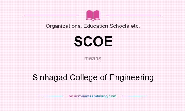 What does SCOE mean? It stands for Sinhagad College of Engineering