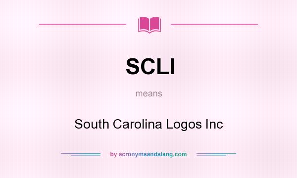What does SCLI mean? It stands for South Carolina Logos Inc