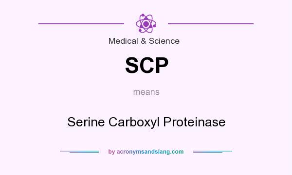 What does SCP mean? It stands for Serine Carboxyl Proteinase