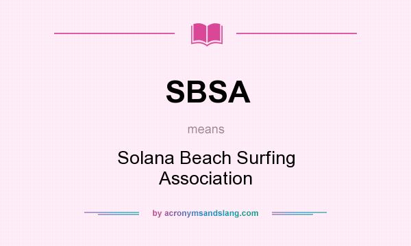 What does SBSA mean? It stands for Solana Beach Surfing Association
