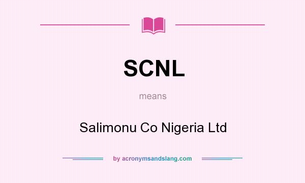 What does SCNL mean? It stands for Salimonu Co Nigeria Ltd