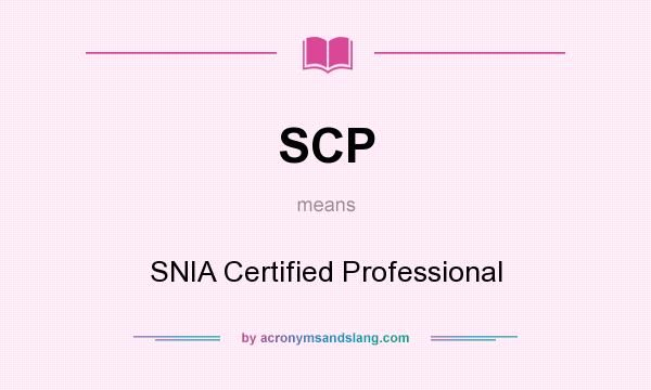 What does SCP mean? It stands for SNIA Certified Professional