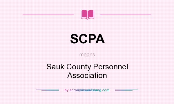 What does SCPA mean? It stands for Sauk County Personnel Association