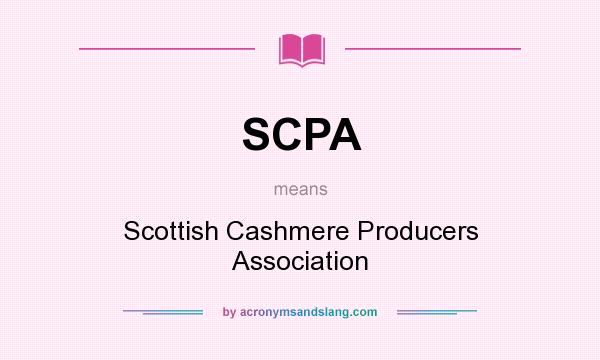 What does SCPA mean? It stands for Scottish Cashmere Producers Association