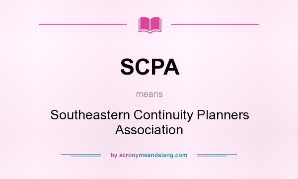 What does SCPA mean? It stands for Southeastern Continuity Planners Association